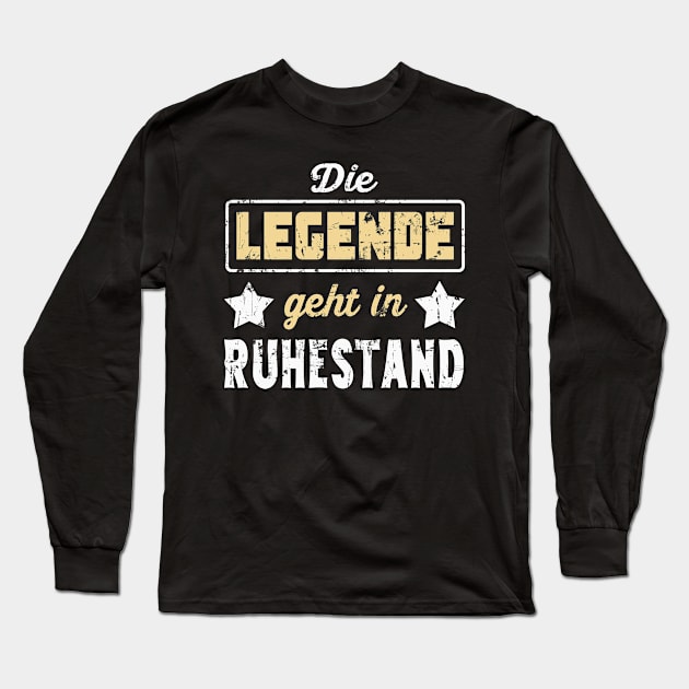 Die Legende geht in Ruhestand Long Sleeve T-Shirt by Foxxy Merch